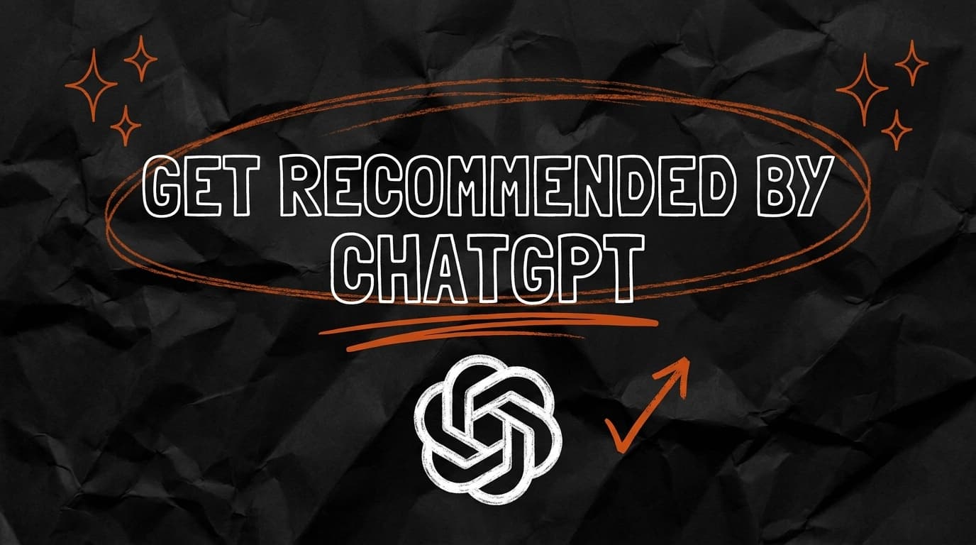 How to Get Your Brand Recommended by ChatGPT