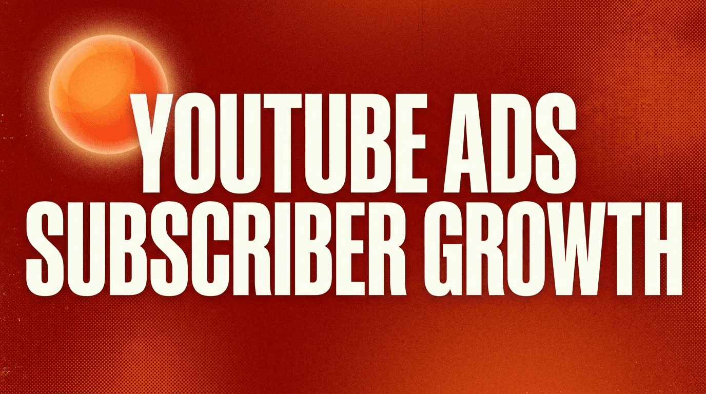 How to Use YouTube Ads to Grow Subscribers (And What Most Brands Get Wrong)